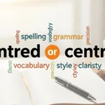 centred or centered